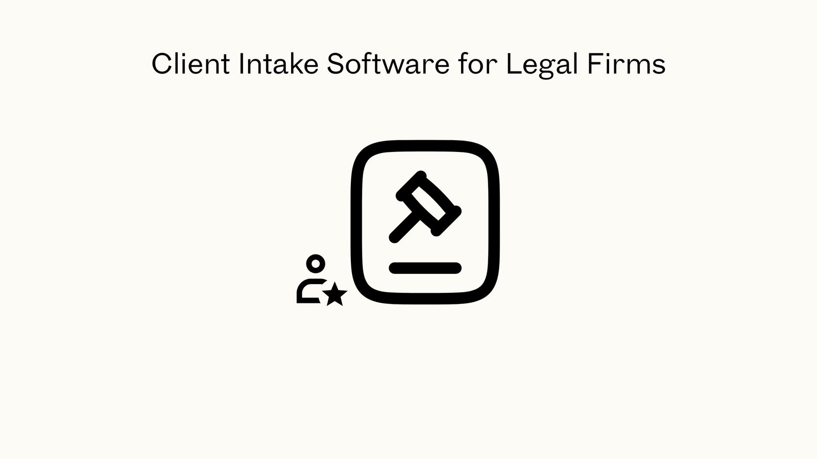 Client Intake Software for Legal Firms