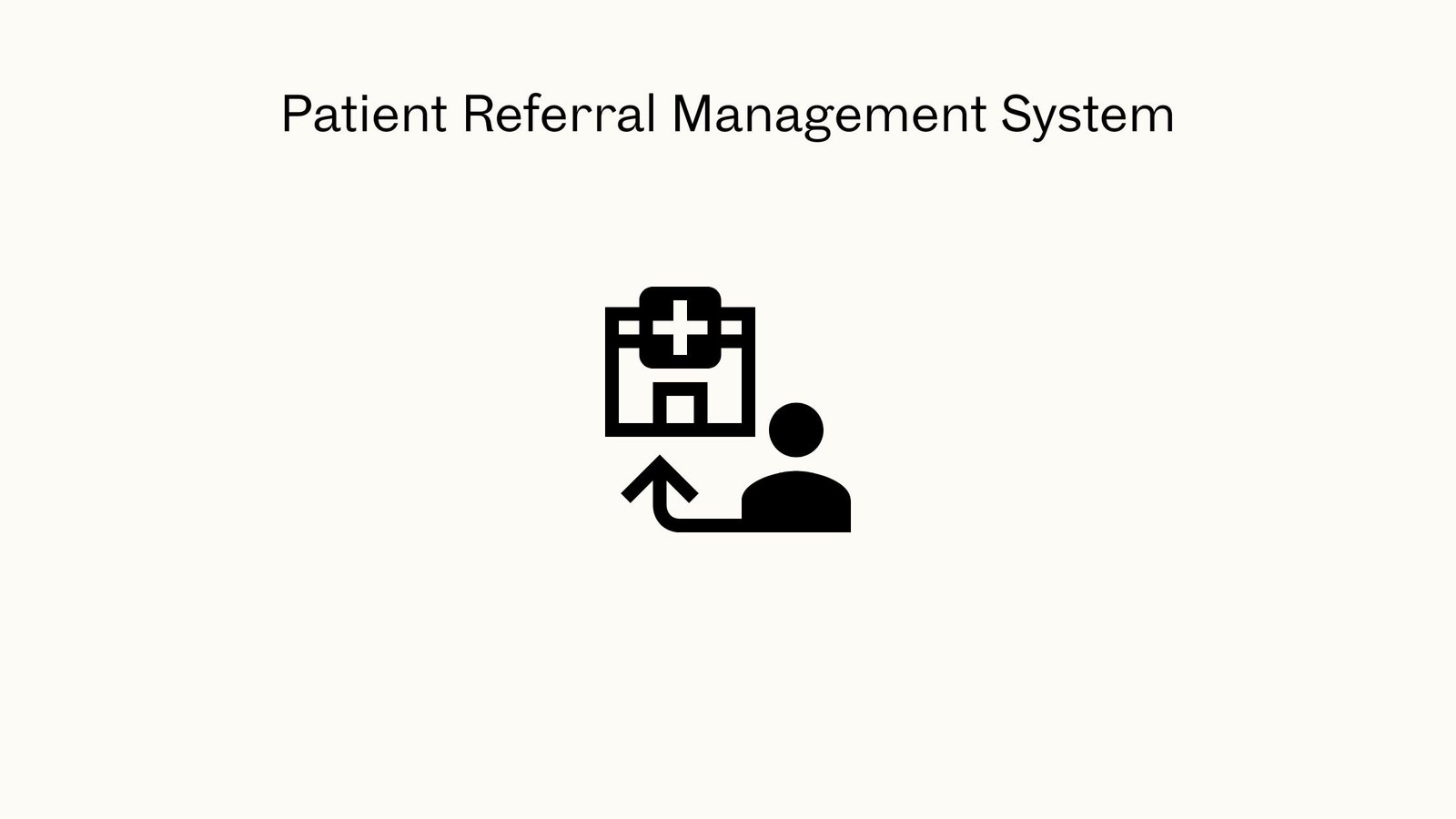 Patient Referral Management System