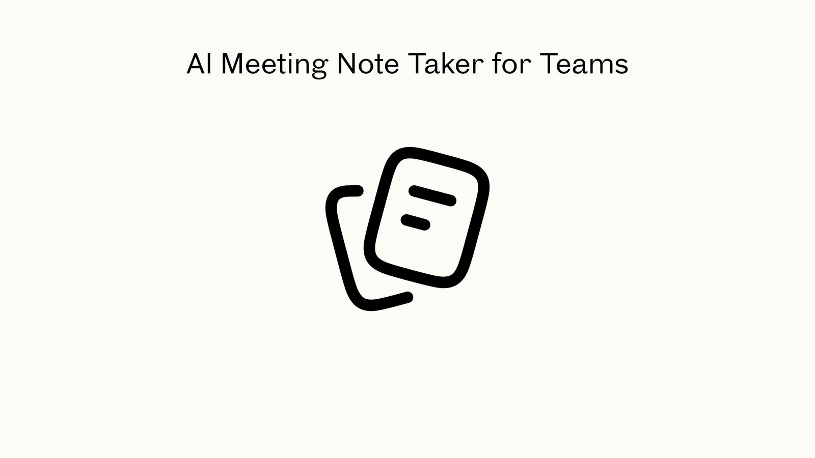 AI Meeting Note Taker for Teams